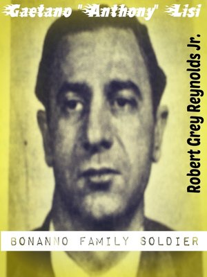 cover image of Gaetano "Anthony" Lisi Bonanno Family Soldier